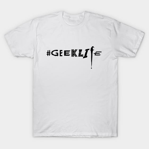 #GEEKLIFE 2 (light colors) T-Shirt by artofbriancroll